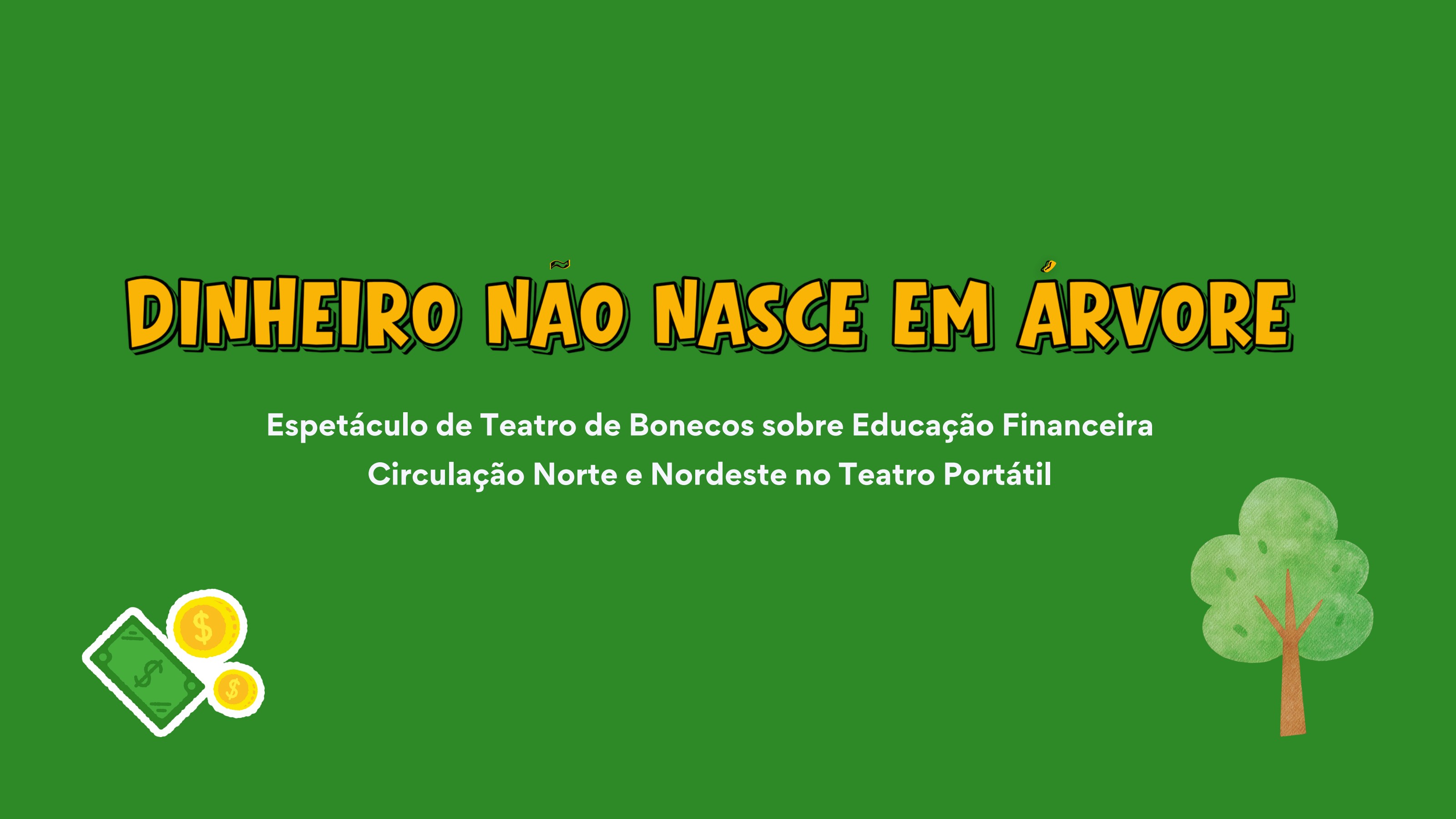 Dinheiro Não Nasce em Árvore